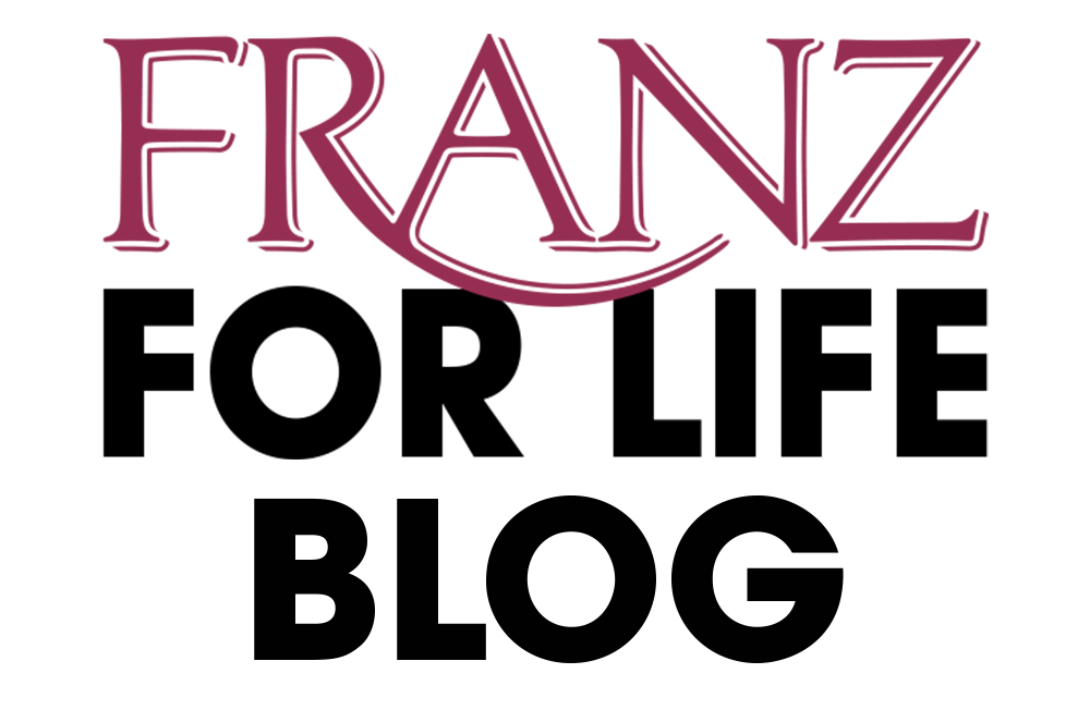 Franz For Life Blog