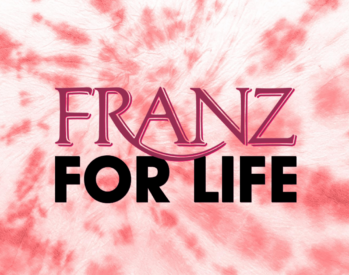 Franz for Life
